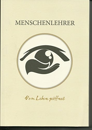 Sonja Zweiacker Menschenlehrer: Vom Leben geöffnet