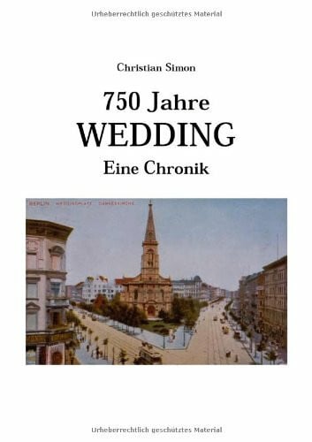 Simon, Christian 750 Jahre Wedding - Eine Chronik
