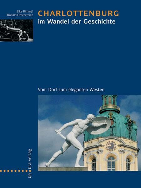 Kimmel Ronald Oesterreich, Elke Charlottenburg im Wandel der Geschichte: Vom Dorf zum eleganten Westen