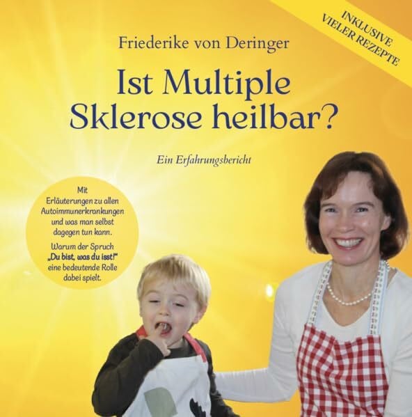 von Deringer, Friederike Ist Multiple Sklerose heilbar?: Der Weg zur Heilung meiner MS - Ein Erfahrungsbericht