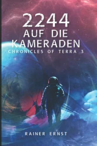 Schüttler, Annika 2244 Auf die Kameraden: Chronicles of Terra 3