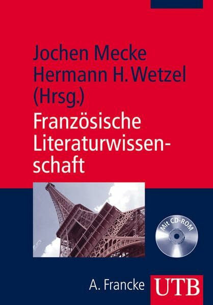 Wetzel, Hermann H. Französische Literaturwissenschaft: Mit multimedialen Lern- und Übungsmitteln auf CD-ROM