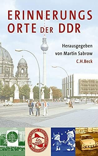 Sabrow, Martin Erinnerungsorte der DDR