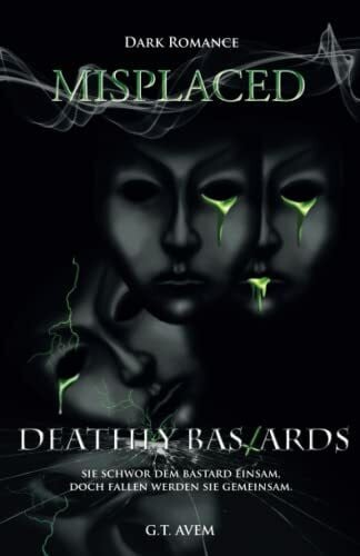 Avem, G.T. Deathly Bastards: Misplaced