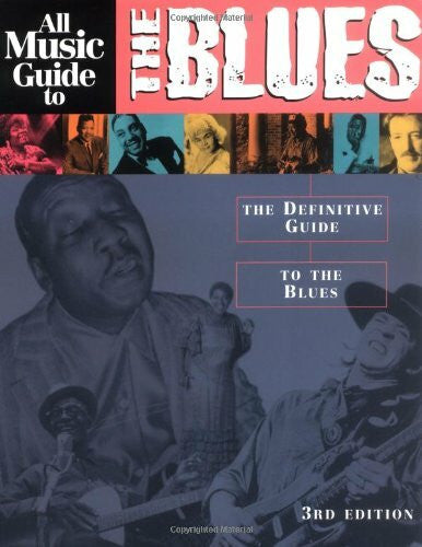 Erlewine, Stephen Thomas All Music Guide to the Blues: The Definitive Guide to the Blues