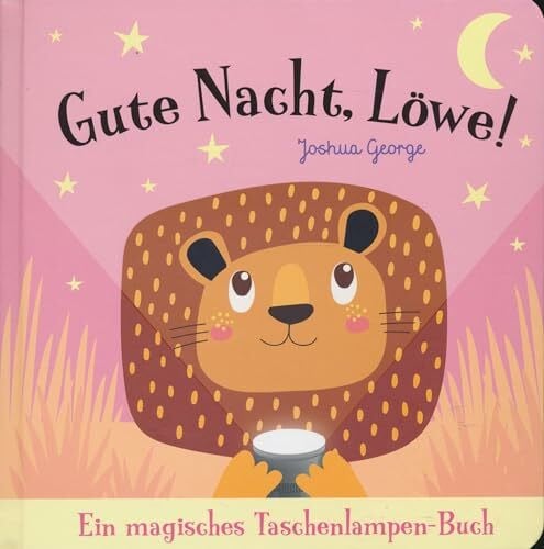 Josuha George Gute Nacht, Löwe! - Ein magisches Taschenlampen-Buch
