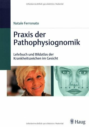 Castrian, Wilma Praxis der Pathophysiognomik: Lehrbuch und Bildatlas der Krankheitszeichen im Gesicht
