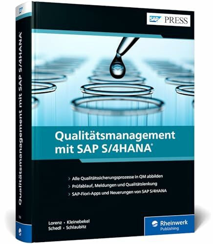 Schlaubitz, Matthias Qualitätsmanagement mit SAP S/4HANA: Der QM-Bestseller jetzt auch zu SAP S/4HANA! Umfassend, praxisnah, aktuell (SAP PRESS)