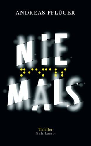 Pflüger, Andreas Niemals: Thriller | »Ein sehr moderner, sehr raffinierter, sehr intelligent geplotteter Thriller. Literarisch herausragend umgesetzt. Ich bin begeistert!« Ulrich Noller, WDR 3 (Jenny Aaron 2)