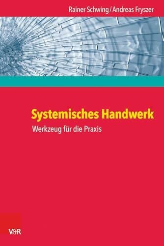 Andreas Fryszer Systemisches Handwerk. Werkzeug für die Praxis