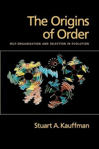 KAUFFMAN, Stuart A. ORIGINS OF ORDER: Self-Organization and Selection in Evolution