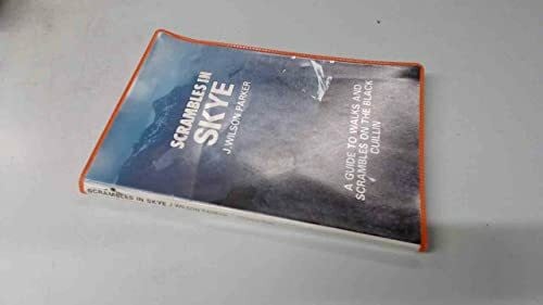 Parker, J.Wilson Scrambles in Skye: Guide to Walks and Scrambles on the Black Cuillin