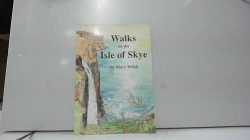 Welsh, Mary Walks on the Isle of Skye