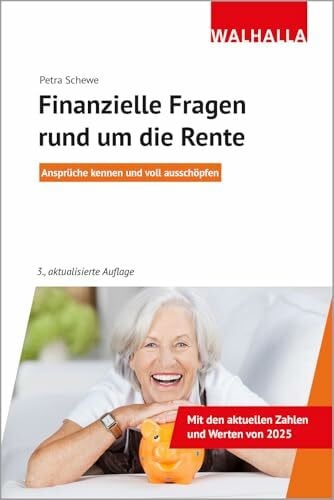 Schewe, Petra Finanzielle Fragen rund um die Rente: Ansprüche kennen und voll ausschöpfen