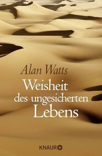 Watts, Alan Weisheit des ungesicherten Lebens: Geschenkausgabe