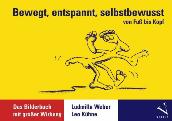 Kühne, Leo Bewegt, entspannt, selbstbewusst: Das Bilderbuch mit grosser Wirkung