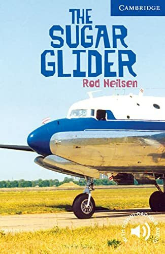 Neilsen, Rod The Sugar Glider: Englische Lektüre für das 5. Lernjahr. Paperback with downloadable audio (Cambridge English Readers)