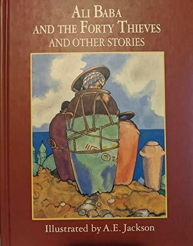 Jackson, A. E. Ali Baba and the Forty Thieves and Other Stories