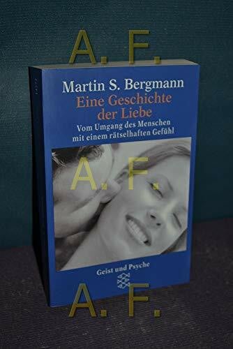 Stach, Reiner Eine Geschichte der Liebe: Vom Umgang des Menschen mit einem rätselhaften Gefühl