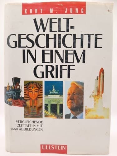 Loren, Sophia Weltgeschichte in einem Griff. Vergleichende Zeittafeln von der Urzeit bis in die Gegenwart