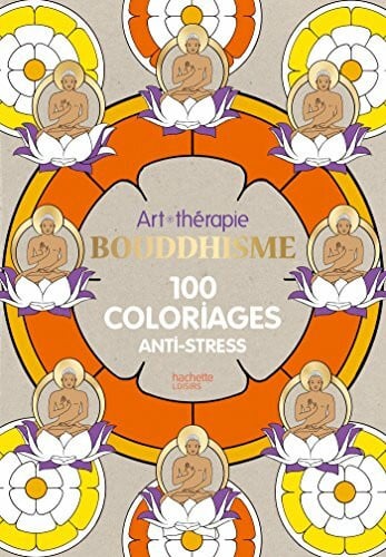 Montano, Jeane Bouddhisme: 100 coloriages anti-stress