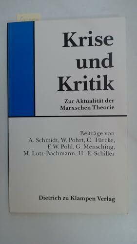 Schiller, Hans E Krise und Kritik: Zur Aktualität der Marxschen Theorie