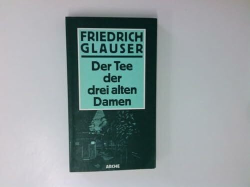 Göhre, Frank Der Tee der drei alten Damen: Kriminalroman