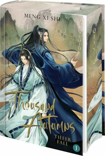 Schwarz, Babsi Thousand Autumns. Buch 1: Tiefer Fall | Der chinesische Danmei Light Novel-Bestseller jetzt auf Deutsch! Streng limitierte Erstauflage mit Farbschnitt und exklusiver Charakterkarte (Qian Qiu, Band 1)