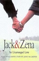 McCarthy, John Jack and Zena: A True Story of Love and Danger