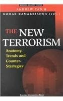 Ramakrishna, Kumar The New Terrorism: Anatomy, Trends and Counter-Strategies (Regional Security Studies)