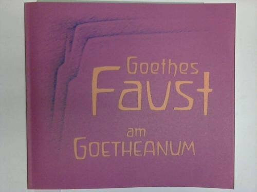 Roggenkamp, Walther Goethes Faust am Goetheanum: Bilder von der Neuinszenierung 1978-81