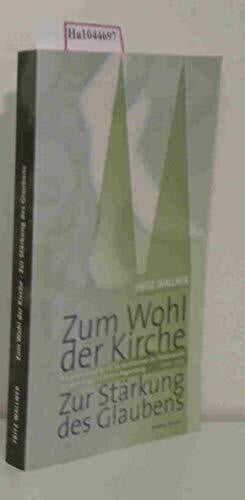 Wallner, Fritz Zum Wohl der Kirche. Zur Stärkung des Glaubens: Ansprache und Briefe als Vorsitzender des Diözesanrats der Katholiken im Bistum Regensburg 2003-2005