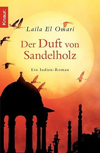 El Omari, Laila Der Duft von Sandelholz: Ein Indien-Roman