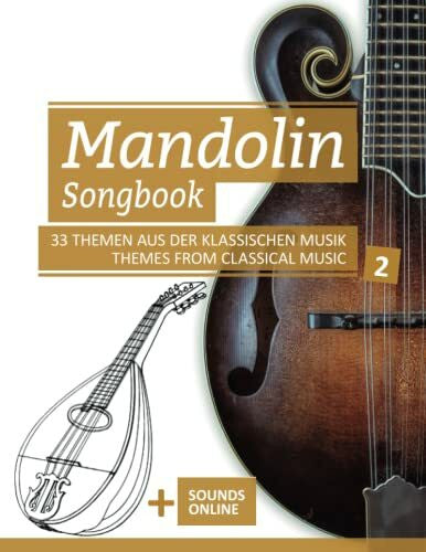 Schipp, Bettina Mandolin Songbook - 33 Themen aus der Klassischen Musik / Themes from Classical Music - 2: + Sounds online (Mandolin Songbooks, Band 15)
