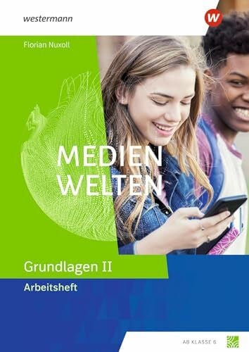 Nuxoll, Florian Medienwelten - Ausgabe 2025: Arbeitsheft Grundlagen II