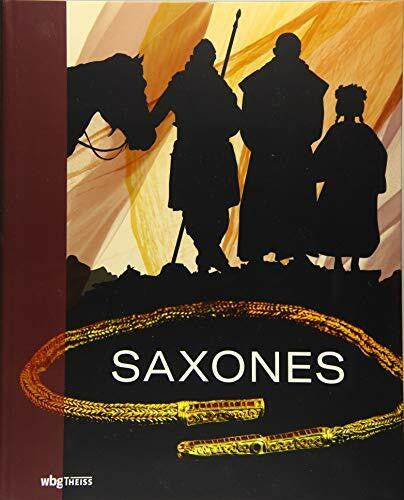 Ludowici, Babette Saxones: Eine neue Geschichte der alten Sachsen