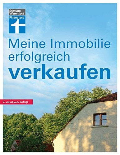 Siepe, Werner Meine Immobilie erfolgreich verkaufen: Rechtliche, steuerliche, finanzielle Fragen - Immobilienmarkt - Risikofreie Abwicklung I Von Stiftung Warentest