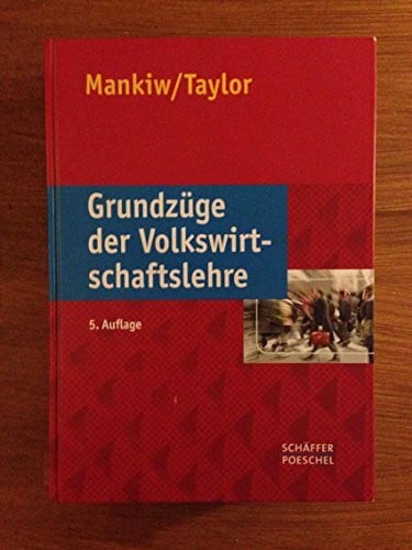 N. Gregory Mankiw Grundzüge der Volkswirtschaftslehre