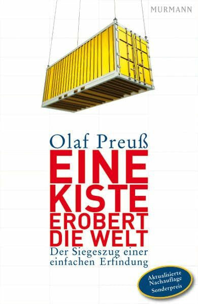 Preuß, Olaf Eine Kiste erobert die Welt: Der Siegeszug einer einfachen Erfindung