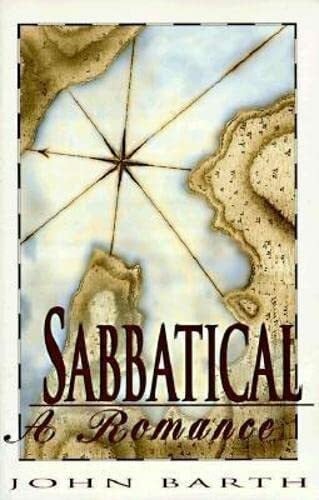 Barth, Professor John Sabbatical: A Romance (American Literature Series)