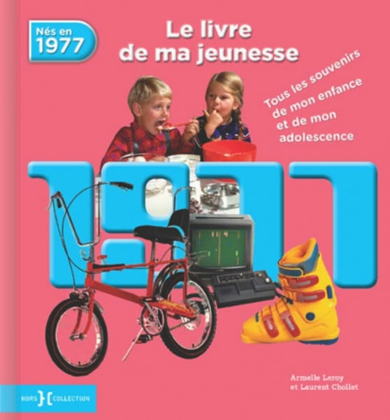 Chollet, Laurent 1977, Le Livre de ma jeunesse - Nouvelle édition: Tous les souvenirs de mon enfance et de mon adolescence