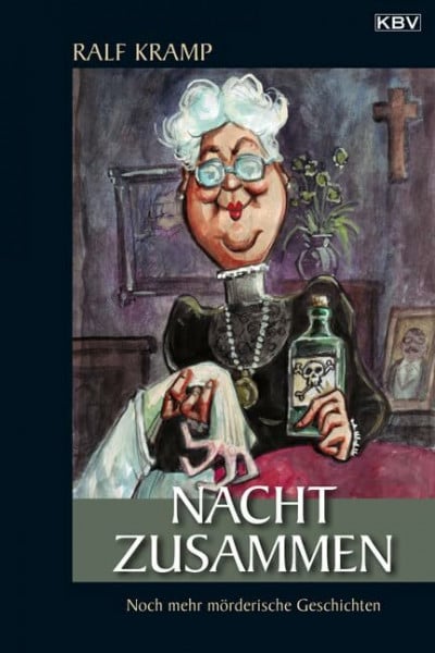Kramp, Ralf Nacht zusammen: Noch mehr mörderische Geschichten (KBV-Krimi)