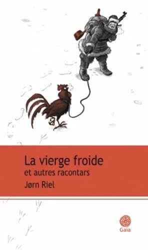 Saint Bonnet, Bernard La vierge froide et autres racontars