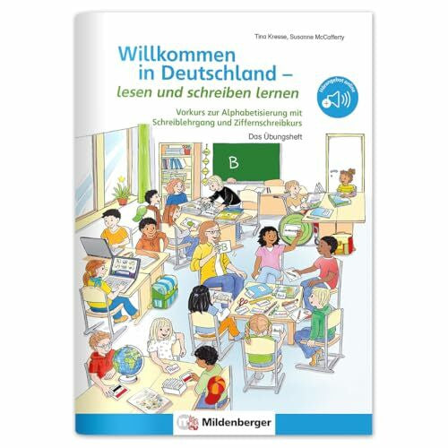 Mildenberger Verlag GmbH Willkommen in Deutschland – lesen und schreiben lernen: Vorkurs zur Alphabetisierung mit Schreiblehrgang und Ziffernschreibkurs