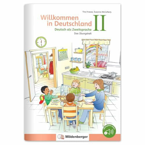 Elisabeth Lottermoser Das Übungsheft – Deutsch als Zweitsprache II: Willkommen in Deutschland