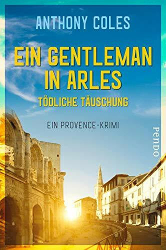 Windgassen, Michael Ein Gentleman in Arles – Tödliche Täuschung (Peter-Smith-Reihe 3): Ein Provence-Krimi