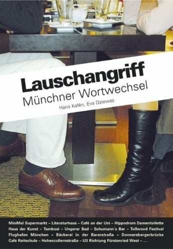 Eva Dziewas Lauschangriff. Münchner Wortwechsel