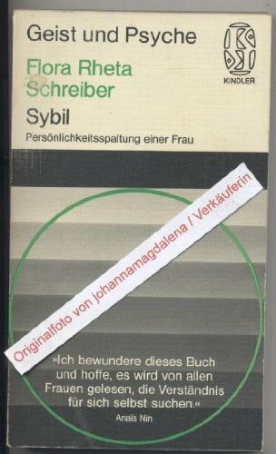 Flora Rheta Schreiber Sybil: Persönlichkeitsspaltung einer Frau