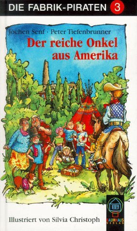 Die Fabrik-Piraten, Bd.3, Der reiche Onkel aus Amerika
