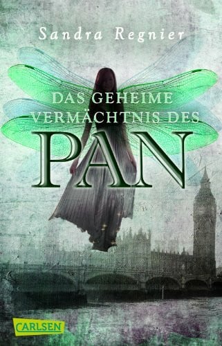 Regnier, Sandra Die Pan-Trilogie 1: Das geheime Vermächtnis des Pan: Romantische Urban Fantasy, die dich in die Welt der Elfen führt (1)